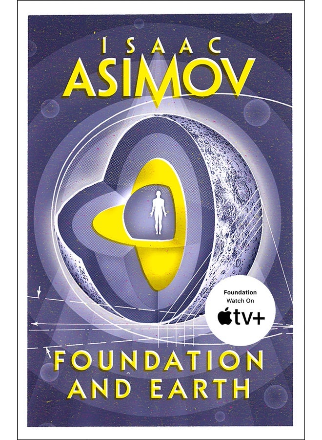 Foundation and Earth: The greatest science fiction series of all time, now a major series from Apple TV+: Book 2 (The Foundation Series: Sequels)
